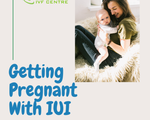 Getting Pregnant With IUI