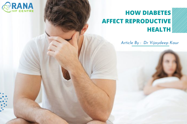 How Diabetes Affect Reproductive Health